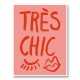 Tres Chic Pink Wall Art Print