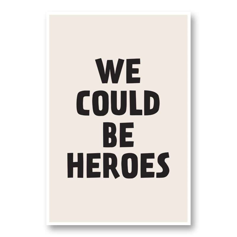 We Could Be Heroes