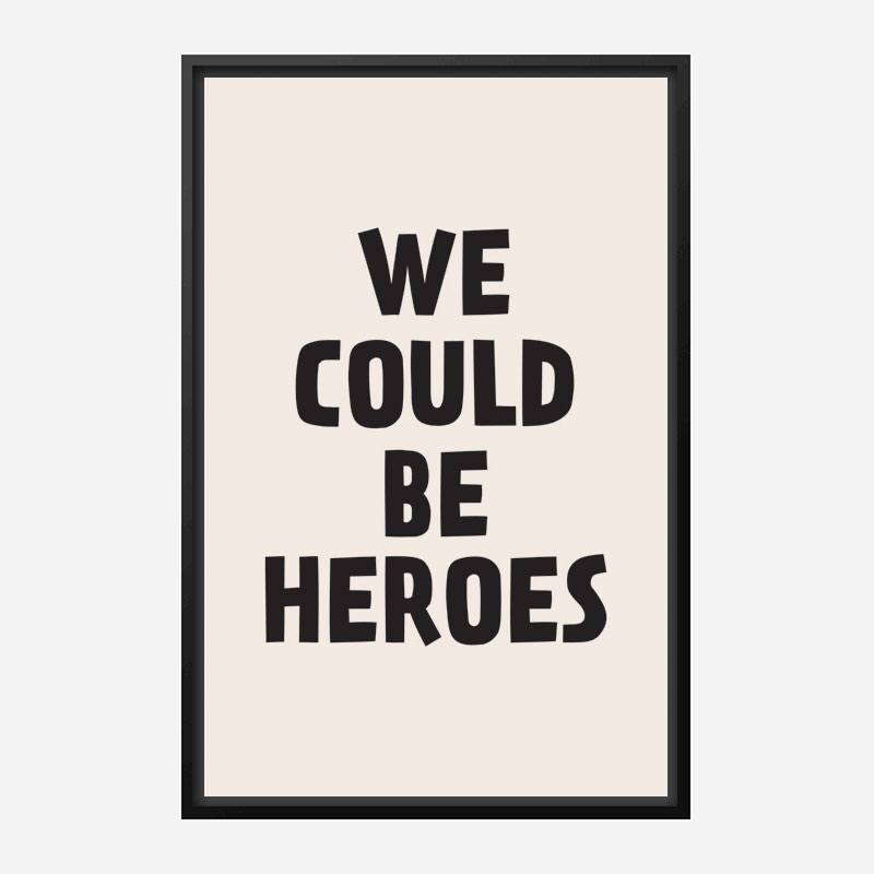 We Could Be Heroes