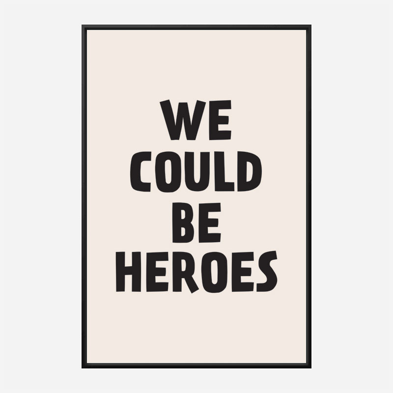 We Could Be Heroes