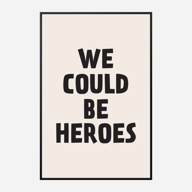 We Could Be Heroes