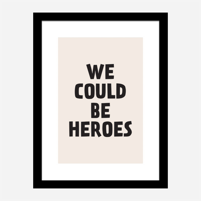 We Could Be Heroes