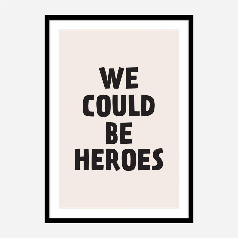 We Could Be Heroes