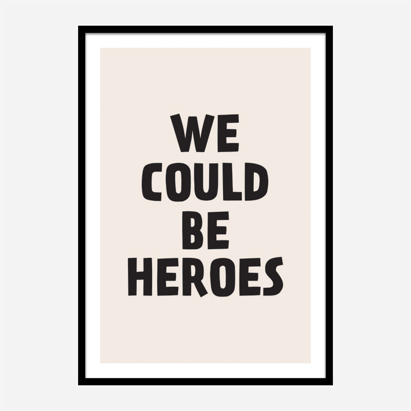 We Could Be Heroes