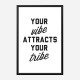 Your Vibe Attracts Your Tribe