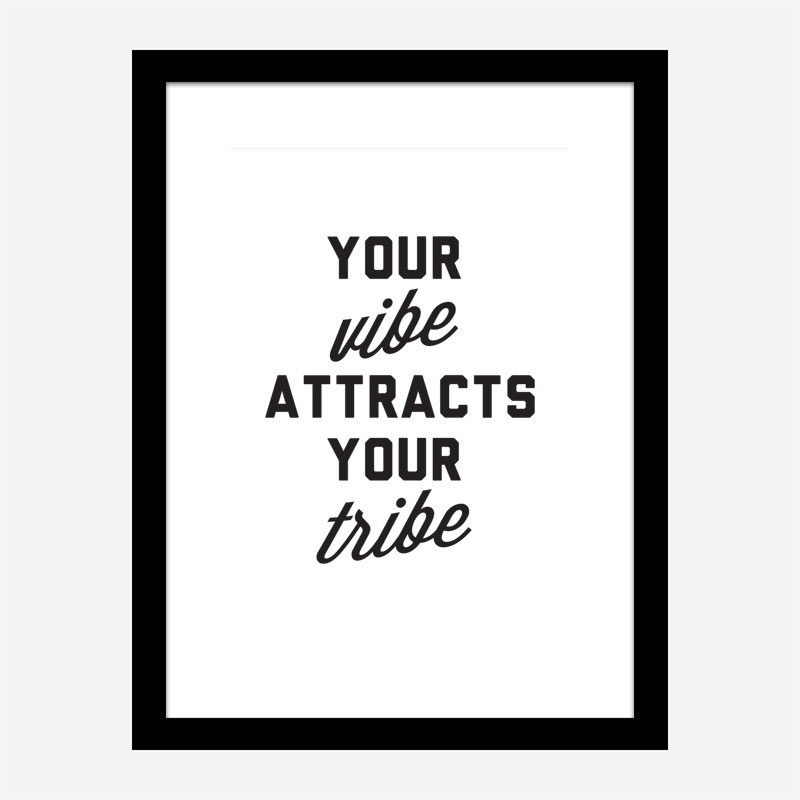 Your Vibe Attracts Your Tribe