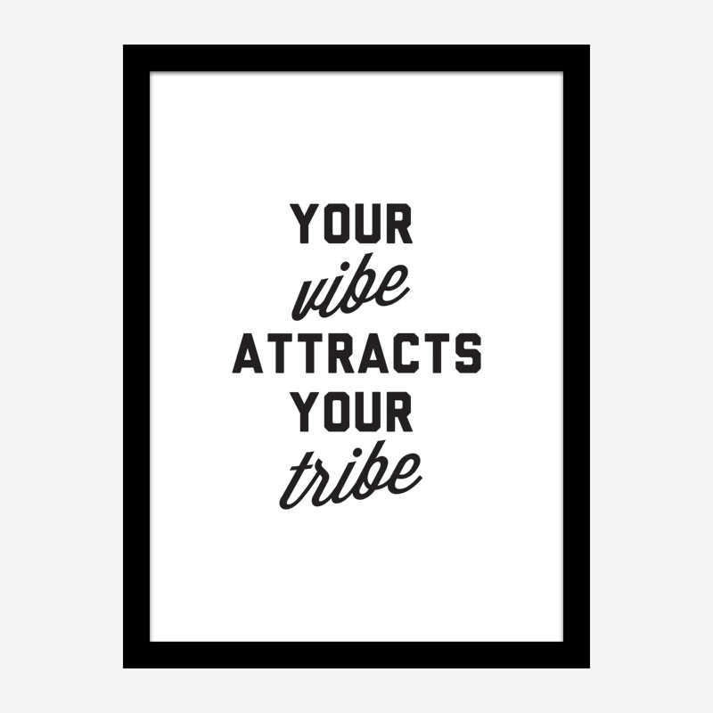 Your Vibe Attracts Your Tribe