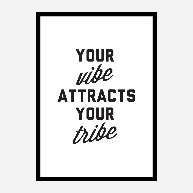 Your Vibe Attracts Your Tribe