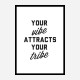 Your Vibe Attracts Your Tribe