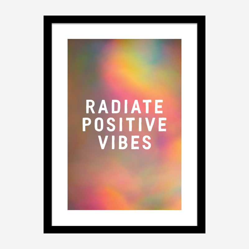 Radiate Positive Vibes