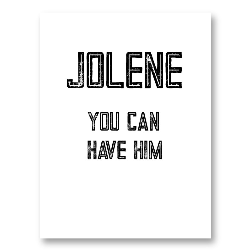 you can have him jolene